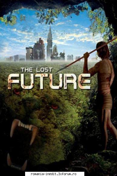 direct download the lost future (2010)a group survivors, struggle survive world where jungles and