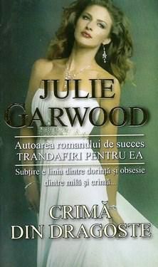 [b] colectia romance pentru toate fetele julie garwood crimă din dragoste docx v.1.0 editura